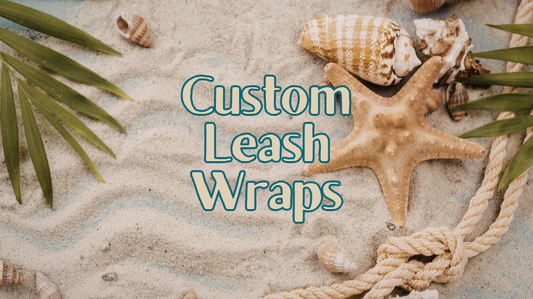 Custom leash wraps